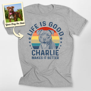 Personalized Life Is Good Pitbull Tee Shirt