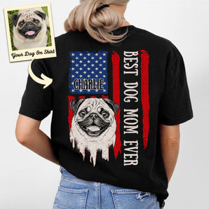 Personalized Best Dog Mom Ever American Flag T-shirt Backside