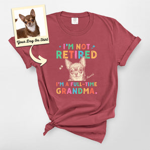 Personalized Shirt I'm Not A Retired I'm A Full-time Grandma Premium Heavyweight Shirt