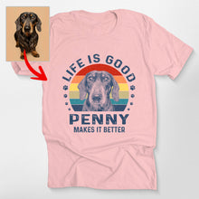 Load image into Gallery viewer, Life Is Good Dog Shirt Custom Sketch Vintage Style Bella Canvas Shirt for Dog Lovers
