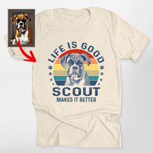 Load image into Gallery viewer, Life Is Good Dog Shirt Custom Sketch Vintage Style Bella Canvas Shirt for Dog Lovers
