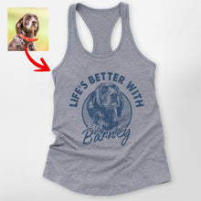 Load image into Gallery viewer, Life is Better with A Dog Custom Racerback Tank Top for Dog Moms
