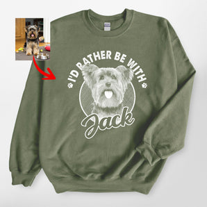 I'd Rather Be With My Dog Sweatshirt