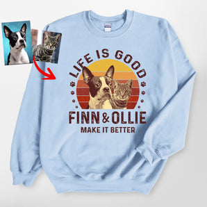 Life Is Good - Custom Dogface Sweatshirt