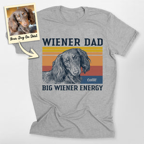 Customized Dachshund Shirt Wiener Dad Bella Canvas T Shirt