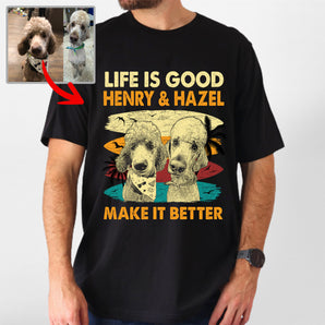Custom Dog Makes Life Better Classic T-Shirt for Dog Dad