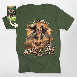 Custom If It Involves Hiking And Dogs Classic Tee