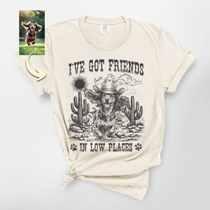I've Got Friends In Low Places Custom Dog Portrait Premium Heavyweight Tee