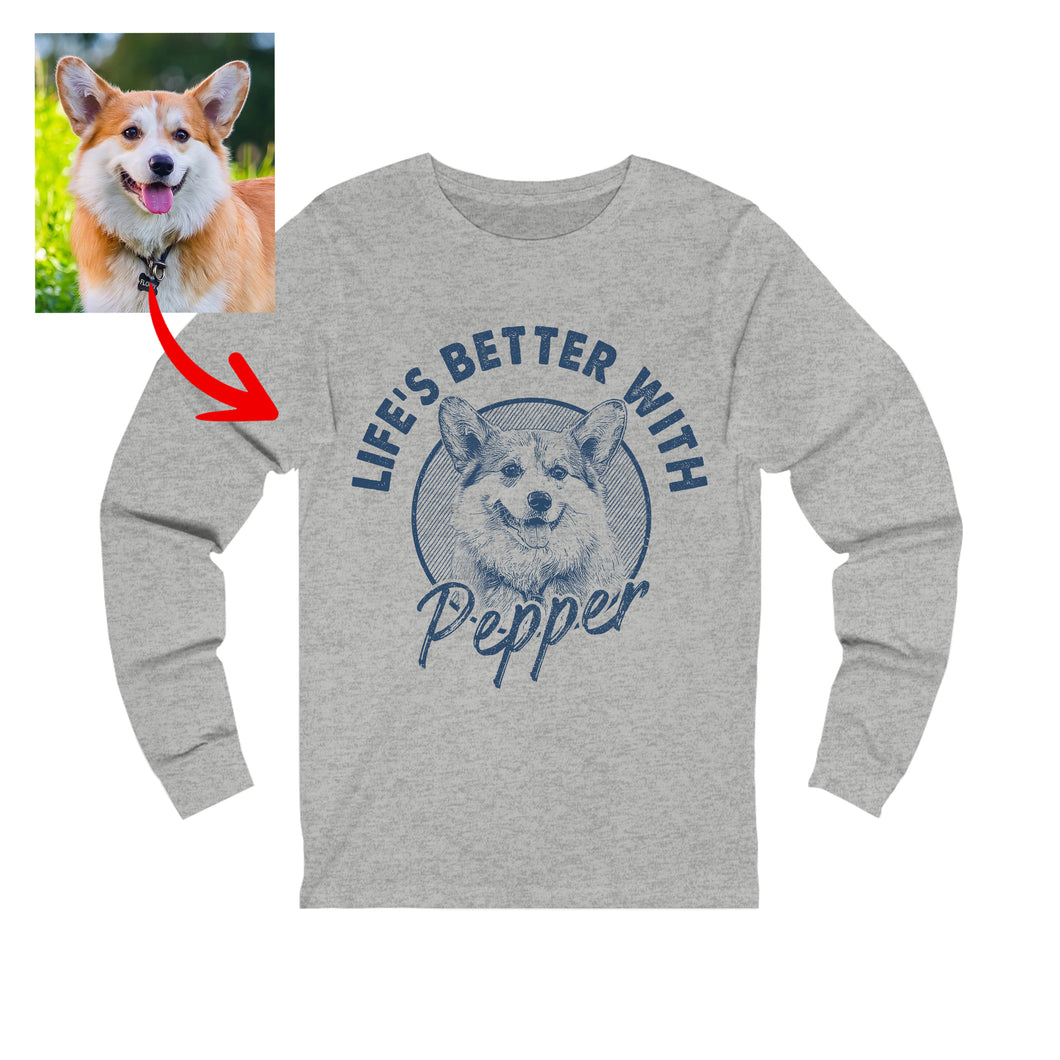 Pawarts | Super Cute Personalized Dog Long Sleeve Shirt [Life Is Better With A Dog]