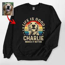 Load image into Gallery viewer, Life Is Good - Customized Dog Gildan Sweatshirts For Dog Moms, Dog Dads
