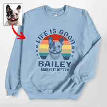 Load image into Gallery viewer, Life Is Good - Customized Dog Gildan Sweatshirts For Dog Moms, Dog Dads
