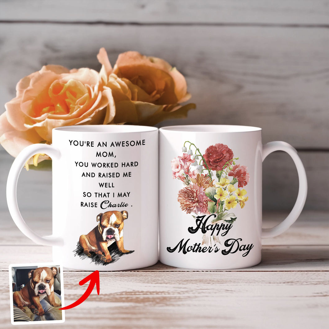 Pawarts - Mom You Raised Me Now I Raise Dog - Mother's Day Mug