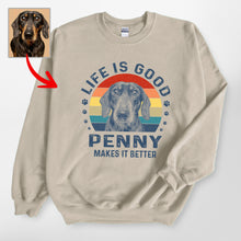 Load image into Gallery viewer, Life Is Good - Customized Dog Gildan Sweatshirts For Dog Moms, Dog Dads
